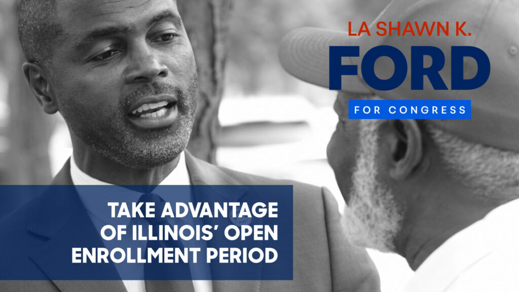 Stay Covered: La Shawn K. Ford Urges Residents to Take Advantage of Illinois’ Open Enrollment Period