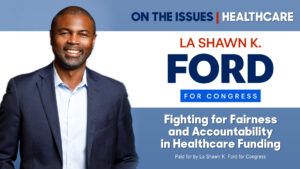 La Shawn K Ford - Fighting for Fairness and Accountability in Healthcare Funding