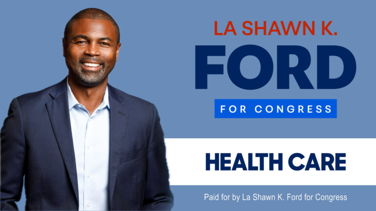 La Shawn K Ford for Congress - Health Care Roadmap