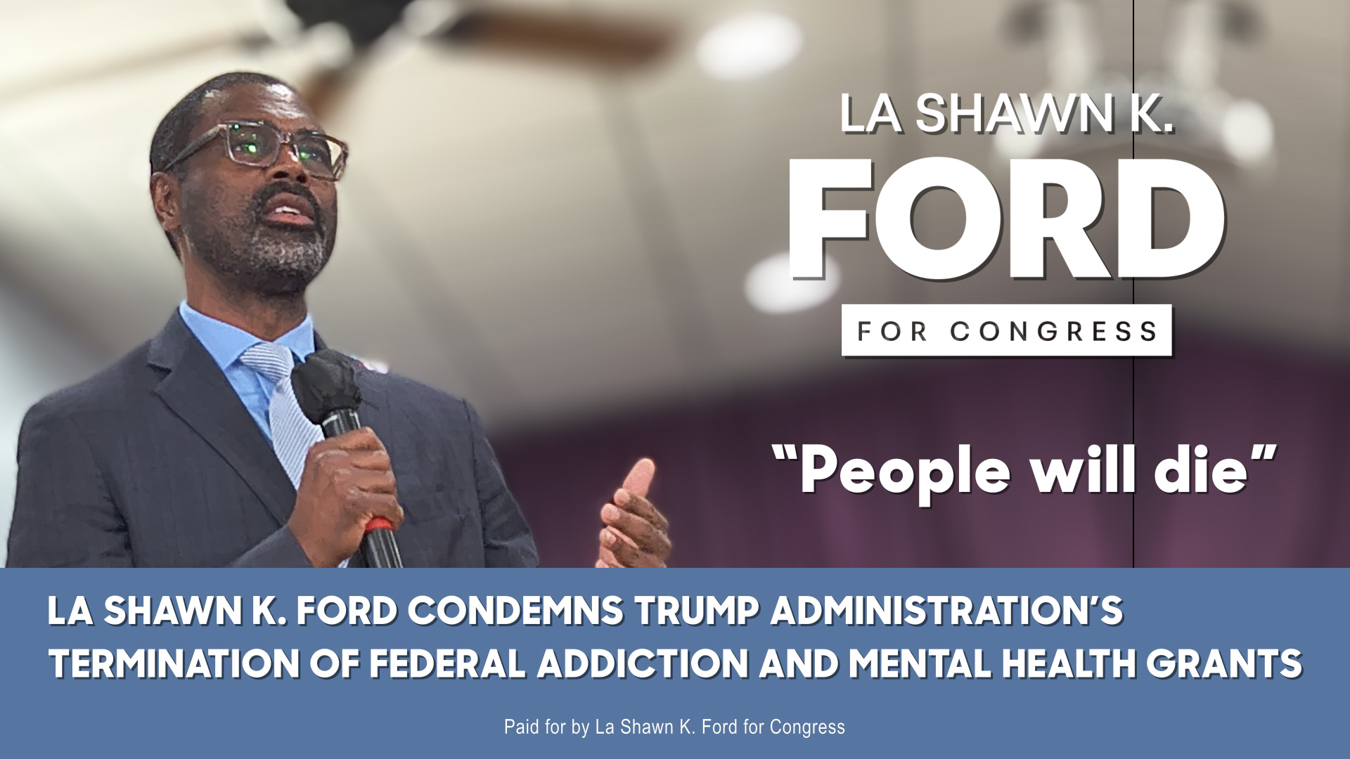 LA SHAWN K. FORD CONDEMNS TRUMP ADMINISTRATION’S TERMINATION OF FEDERAL ADDICTION AND MENTAL HEALTH GRANTS